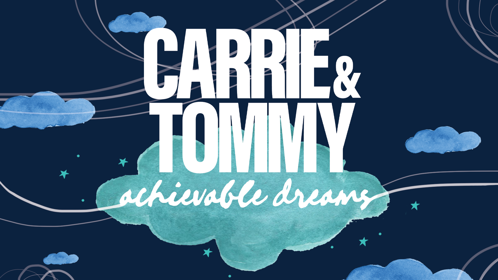 Make your Achievable Dream come true with Carrie & Tommy